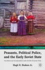 Peasants, Political Police, and the Early Soviet State : Surveillance and Accommodation under the New Economic Policy - eBook