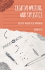 Creative Writing and Stylistics : Creative and Critical Approaches - Book