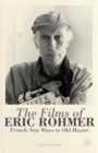 The Films of Eric Rohmer : French New Wave to Old Master - L. Anderst