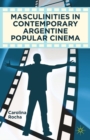 Masculinities in Contemporary Argentine Popular Cinema - eBook