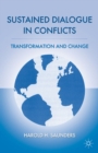 Sustained Dialogue in Conflicts : Transformation and Change - eBook