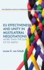 EU Effectiveness and Unity in Multilateral Negotiations : More than the Sum of its Parts? - Book