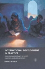 International Development in Practice : Education Assistance in Egypt, Pakistan, and Afghanistan - eBook