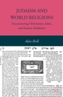 Judaism and World Religions : Encountering Christianity, Islam, and Eastern Traditions - eBook