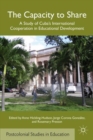 The Capacity to Share : A Study of Cuba's International Cooperation in Educational Development - eBook