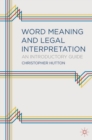 Word Meaning and Legal Interpretation : An Introductory Guide - Book