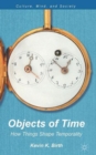 Objects of Time : How Things Shape Temporality - Book
