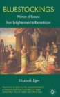 Bluestockings : Women of Reason from Enlightenment to Romanticism - Book