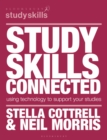 Study Skills Connected : Using Technology to Support Your Studies - eBook