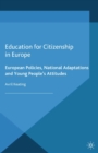 Education for Citizenship in Europe : European Policies, National Adaptations and Young People's Attitudes - eBook