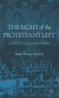 The Right of the Protestant Left : God's Totalitarianism - Book
