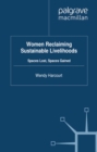 Women Reclaiming Sustainable Livelihoods : Spaces Lost, Spaces Gained - eBook