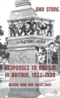 Responses to Nazism in Britain, 1933-1939 : Before War and Holocaust - Book