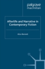 Afterlife and Narrative in Contemporary Fiction - eBook