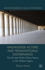 Knowledge Actors and Transnational Governance : The Private-Public Policy Nexus in the Global Agora - eBook