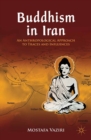 Buddhism in Iran : An Anthropological Approach to Traces and Influences - eBook