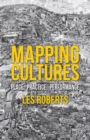 Mapping Cultures : Place, Practice, Performance - eBook
