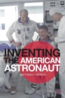 Inventing the American Astronaut - Book
