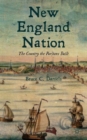 New England Nation : The Country the Puritans Built - Book