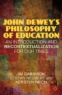 John Dewey's Philosophy of Education : An Introduction and Recontextualization for Our Times - eBook