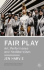 Fair Play - Art, Performance and Neoliberalism - eBook