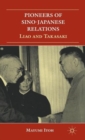 Pioneers of Sino-Japanese Relations : Liao and Takasaki - Book