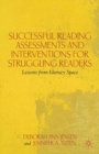 Successful Reading Assessments and Interventions for Struggling Readers : Lessons from Literacy Space - eBook