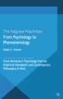 From Psychology to Phenomenology : Franz Brentano's 'Psychology from an Empirical Standpoint' and Contemporary Philosophy of Mind - eBook
