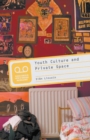Youth Culture and Private Space - eBook