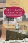 'Abdu'l-Baha's Journey West : The Course of Human Solidarity - eBook