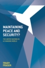 Maintaining Peace and Security? : The United Nations in a Changing World - Book