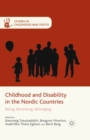 Childhood and Disability in the Nordic Countries : Being, Becoming, Belonging - eBook