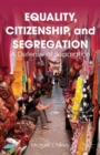 Equality, Citizenship, and Segregation : A Defense of Separation - Book