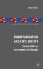 Europeanization and Civil Society : Turkish NGOs as Instruments of Change? - Book