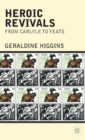 Heroic Revivals from Carlyle to Yeats - Book