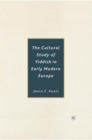 The Cultural Study of Yiddish in Early Modern Europe - eBook