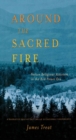 Around the Sacred Fire : Native Religious Activism in the Red Power Era - eBook