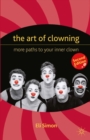 The Art of Clowning : More Paths to Your Inner Clown - eBook