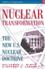 Nuclear Transformation : The New Nuclear U.S. Doctrine - eBook