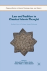 Law and Tradition in Classical Islamic Thought : Studies in Honor of Professor Hossein Modarressi - M. Cook
