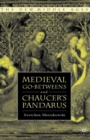 Medieval Go-betweens and Chaucer's Pandarus - eBook