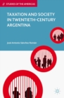 Taxation and Society in Twentieth-Century Argentina - eBook