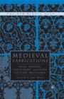 Medieval Fabrications : Dress, Textiles, Clothwork, and Other Cultural Imaginings - eBook