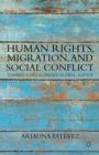Human Rights, Migration, and Social Conflict : Toward a Decolonized Global Justice - eBook