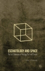 Eschatology and Space : The Lost Dimension in Theology Past and Present - eBook