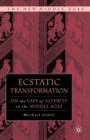 Ecstatic Transformation : On the Uses of Alterity in the Middle Ages - eBook