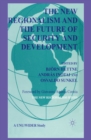 The New Regionalism and the Future of Security and Development : Vol. 4 - eBook
