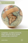 Gender, Globalization, and Health in a Latin American Context - eBook