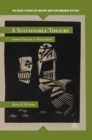 A Sustainable Theatre : Jasper Deeter at Hedgerow - eBook