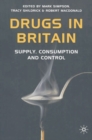 Drugs in Britain : Supply, Consumption and Control - eBook
